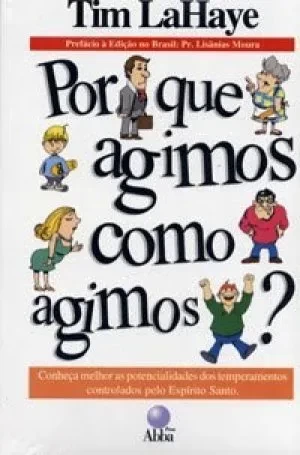 Capa de Por Que Agimos Como Agimos ?