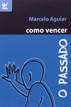 Capa de Como Vencer O Passado