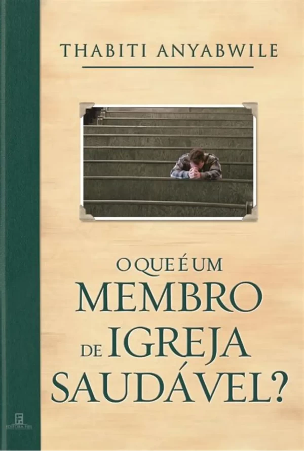 Capa de O Que É Um Membro De Igreja Saudável?